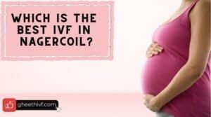 Best IVF in Nagercoil