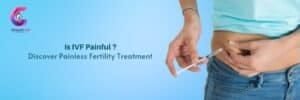 Is IVF Painful