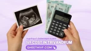 IVF Treatment Cost in Trivandrum: A Comprehensive Guide for 2025